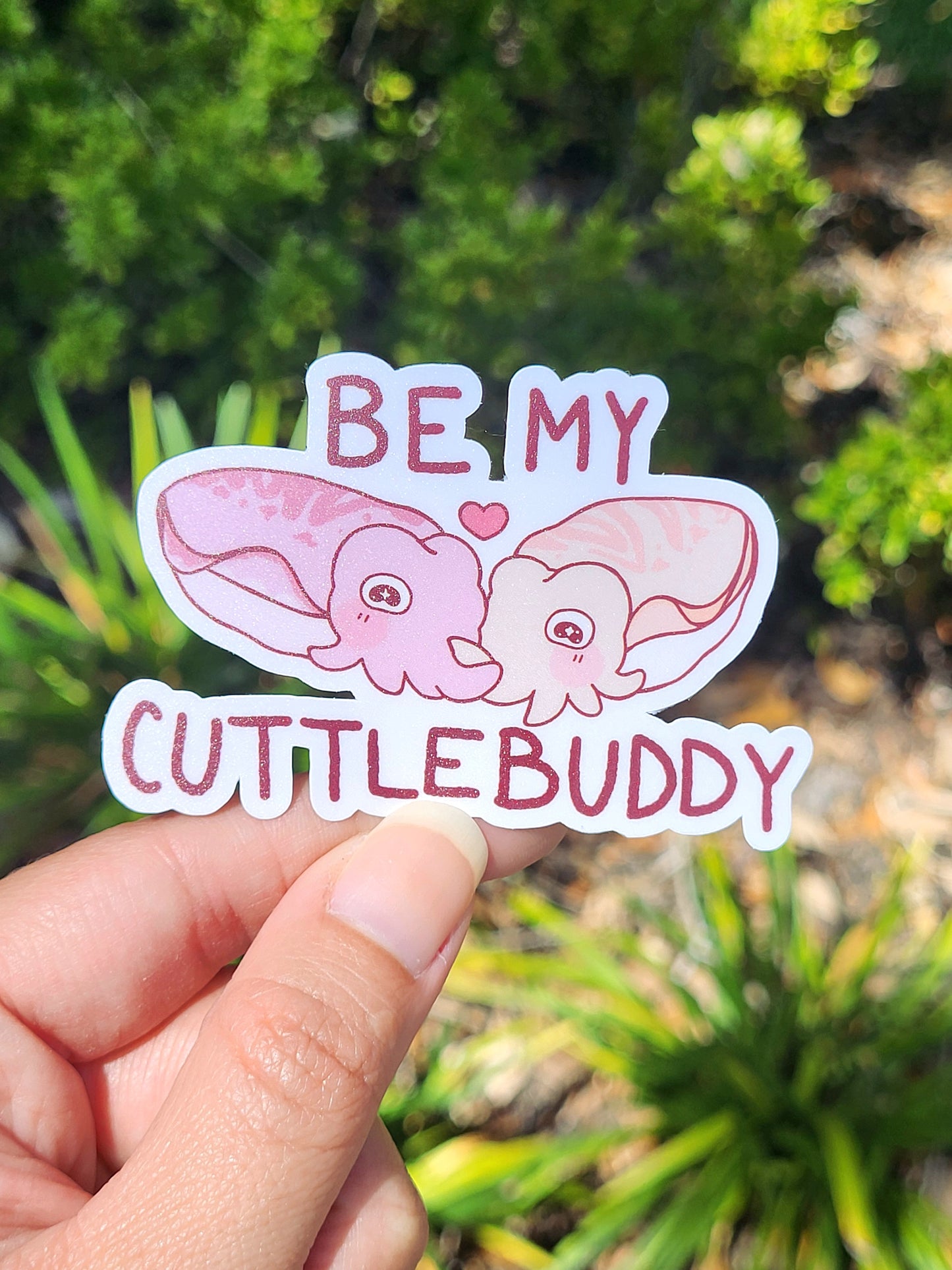 Be My Cuttle Buddy Sticker